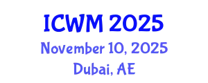 International Conference on Waste Management (ICWM) November 10, 2025 - Dubai, United Arab Emirates