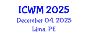 International Conference on Waste Management (ICWM) December 04, 2025 - Lima, Peru