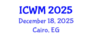 International Conference on Waste Management (ICWM) December 18, 2025 - Cairo, Egypt