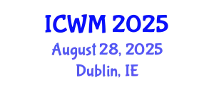 International Conference on Waste Management (ICWM) August 28, 2025 - Dublin, Ireland