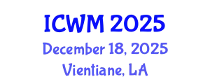 International Conference on Waste Management (ICWM) December 18, 2025 - Vientiane, Laos