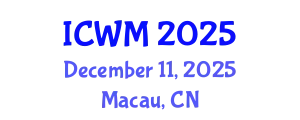 International Conference on Waste Management (ICWM) December 11, 2025 - Macau, China