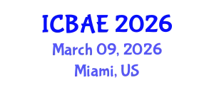International Conference on Biological and Agricultural Engineering (ICBAE) March 09, 2026 - Miami, United States