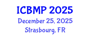 International Conference on Biophysics and Medical Physics (ICBMP) December 25, 2025 - Strasbourg, France