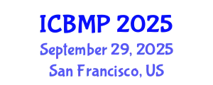 International Conference on Biophysics and Medical Physics (ICBMP) September 29, 2025 - San Francisco, United States