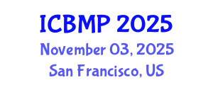 International Conference on Biophysics and Medical Physics (ICBMP) November 03, 2025 - San Francisco, United States