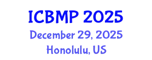 International Conference on Biophysics and Medical Physics (ICBMP) December 29, 2025 - Honolulu, United States