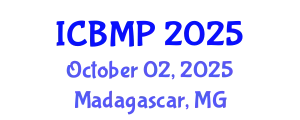 International Conference on Biophysics and Medical Physics (ICBMP) October 02, 2025 - Madagascar, Madagascar