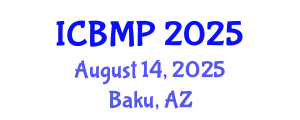 International Conference on Biophysics and Medical Physics (ICBMP) August 14, 2025 - Baku, Azerbaijan