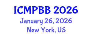 International Conference on Medical Physics, Biophysics and Biotechnology (ICMPBB) January 26, 2026 - New York, United States