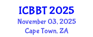 International Conference on Bioinformatics and Biomedical Technology (ICBBT) November 03, 2025 - Cape Town, South Africa