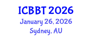 International Conference on Bioinformatics and Biomedical Technology (ICBBT) January 26, 2026 - Sydney, Australia