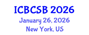 International Conference on Bioinformatics and Computational Systems Biology (ICBCSB) January 26, 2026 - New York, United States