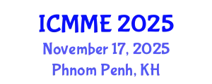 International Conference on Metallurgical and Materials Engineering (ICMME) November 17, 2025 - Phnom Penh, Cambodia
