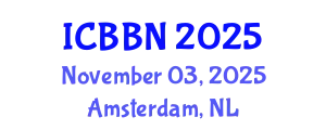 International Conference on Bioengineering, Biotechnology and Nanotechnology (ICBBN) November 03, 2025 - Amsterdam, Netherlands