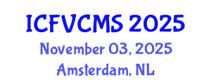 International Conference on Film, Visual, Cultural and Media Sciences (ICFVCMS) November 03, 2025 - Amsterdam, Netherlands