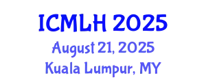 International Conference on Management, Law and Humanities (ICMLH) August 21, 2025 - Kuala Lumpur, Malaysia