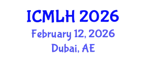 International Conference on Management, Law and Humanities (ICMLH) February 12, 2026 - Dubai, United Arab Emirates