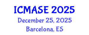 International Conference on Mechanical, Aerospace and Systems Engineering (ICMASE) December 25, 2025 - Barcelona, Spain