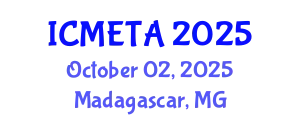 International Conference on Mechanical Engineering : Theory and Application (ICMETA) October 02, 2025 - Madagascar, Madagascar