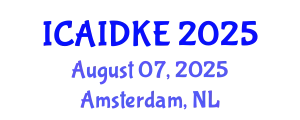 International Conference on Artificial Intelligence, Data and Knowledge Engineering (ICAIDKE) August 07, 2025 - Amsterdam, Netherlands