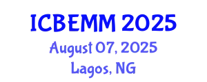 International Conference on Business, Economics and Marketing Management (ICBEMM) August 07, 2025 - Lagos, Nigeria