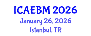 International Conference on Applied Economics, Business and Management (ICAEBM) January 26, 2026 - Istanbul, Turkey