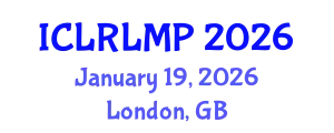 International Conference on Law Reform and the Law Making Process (ICLRLMP) January 19, 2026 - London, United Kingdom