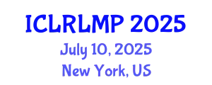 International Conference on Law Reform and the Law Making Process (ICLRLMP) July 10, 2025 - New York, United States