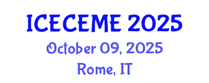International Conference on Electrical, Computer, Electronics and Mechatronics Engineering (ICECEME) October 09, 2025 - Rome, Italy