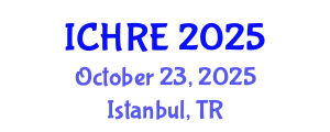 International Conference on Human Reproduction and Embryology (ICHRE) October 23, 2025 - Istanbul, Turkey