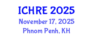 International Conference on Human Reproduction and Embryology (ICHRE) November 17, 2025 - Phnom Penh, Cambodia