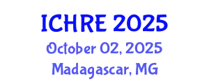 International Conference on Human Reproduction and Embryology (ICHRE) October 02, 2025 - Madagascar, Madagascar