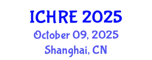 International Conference on Human Reproduction and Embryology (ICHRE) October 09, 2025 - Shanghai, China