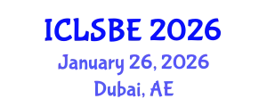 International Conference on Life Science and Biological Engineering (ICLSBE) January 26, 2026 - Dubai, United Arab Emirates