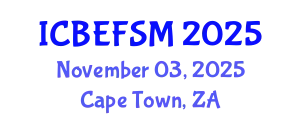 International Conference on Business, Economics, and Financial Sciences, Management (ICBEFSM) November 03, 2025 - Cape Town, South Africa
