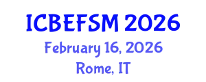 International Conference on Business, Economics, and Financial Sciences, Management (ICBEFSM) February 16, 2026 - Rome, Italy