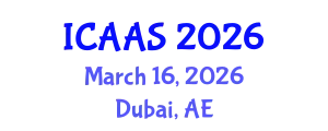 International Conference on Agriculture and Animal Science (ICAAS) March 16, 2026 - Dubai, United Arab Emirates