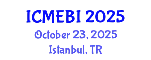 International Conference on Management, Economics, Business and Innovation (ICMEBI) October 23, 2025 - Istanbul, Turkey