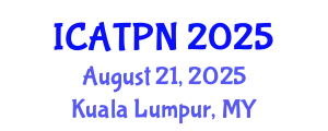 International Conference on Agricultural Technology and Plant Nutrition (ICATPN) August 21, 2025 - Kuala Lumpur, Malaysia