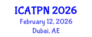 International Conference on Agricultural Technology and Plant Nutrition (ICATPN) February 12, 2026 - Dubai, United Arab Emirates