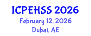 International Conference on Psychological, Educational, Health and Social Sciences (ICPEHSS) February 12, 2026 - Dubai, United Arab Emirates