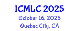 International Conference on Machine Learning and Cybernetics (ICMLC) October 16, 2025 - Quebec City, Canada