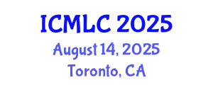 International Conference on Machine Learning and Cybernetics (ICMLC) August 14, 2025 - Toronto, Canada