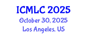International Conference on Machine Learning and Cybernetics (ICMLC) October 30, 2025 - Los Angeles, United States