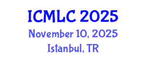 International Conference on Machine Learning and Cybernetics (ICMLC) November 10, 2025 - Istanbul, Turkey
