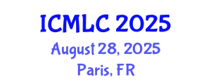 International Conference on Machine Learning and Cybernetics (ICMLC) August 28, 2025 - Paris, France