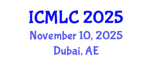 International Conference on Machine Learning and Cybernetics (ICMLC) November 10, 2025 - Dubai, United Arab Emirates
