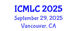 International Conference on Machine Learning and Cybernetics (ICMLC) September 29, 2025 - Vancouver, Canada