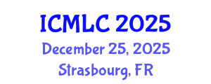 International Conference on Machine Learning and Cybernetics (ICMLC) December 25, 2025 - Strasbourg, France
